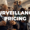 SURVEILLANCE PRICING